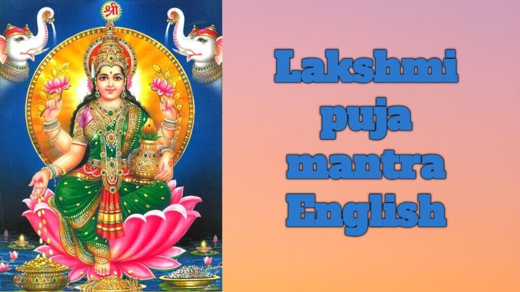 Laxmi Puja Mantra in English