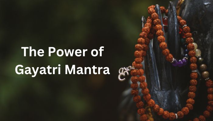 The Power of Gayatri Mantra
